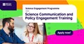 Science Communication and Policy Engagement Training